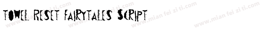 towel Reset Fairytales Script Regu字体转换